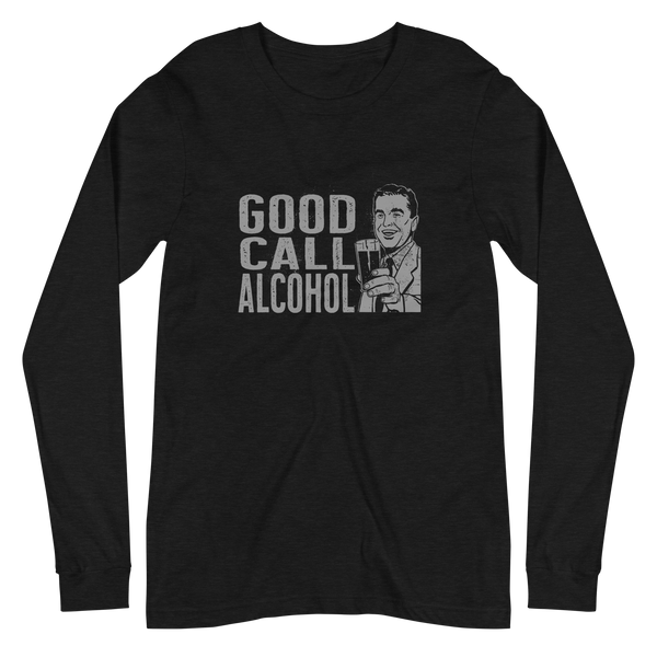 Good Call alcohol Unisex Long Sleeve Tee