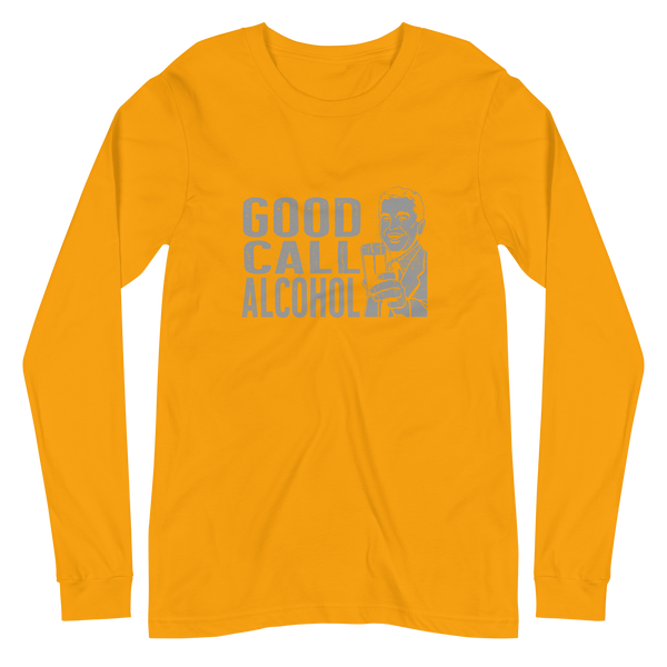 Good Call alcohol Unisex Long Sleeve Tee