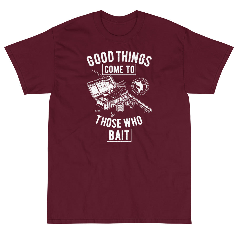 Funny fishing apparel  Good Things Come To Those Who Bait – Shirty Store