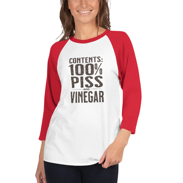 Contents 100% Piss and Vinegar 3/4 sleeve raglan shirt unisex