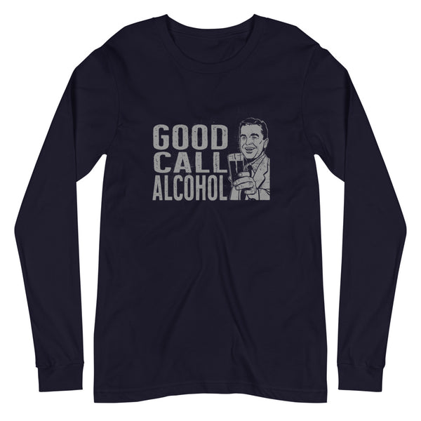 Good Call alcohol Unisex Long Sleeve Tee