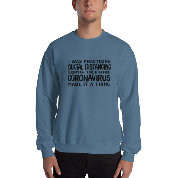 Social Distancing Before Coronavirus Made It A Thing Unisex Sweatshirt