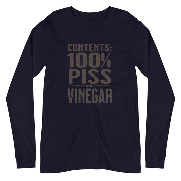 Contents 100% Piss and Vinegar Long Sleeve Tee Unisex