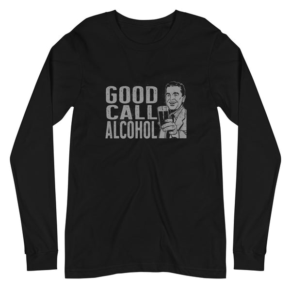 Good Call alcohol Unisex Long Sleeve Tee
