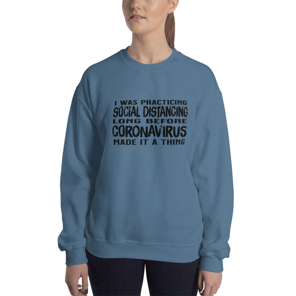 Social Distancing Before Coronavirus Made It A Thing Unisex Sweatshirt