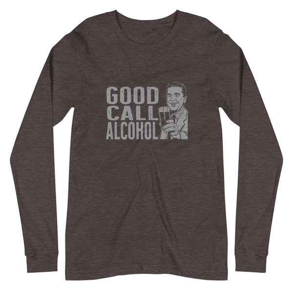 Good Call alcohol Unisex Long Sleeve Tee