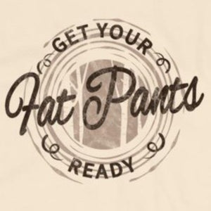 Close up of funny get your fat pants ready t-shirt from Shirty Store