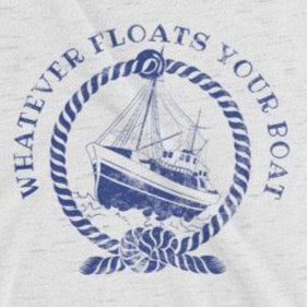 close up of funny sarcastic Whatever Floats Your boat t-shirt from Shirty Store