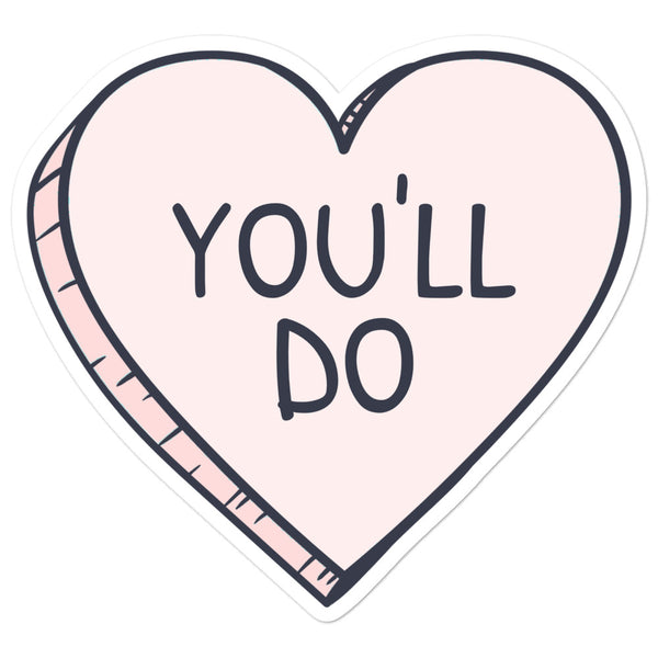 You'll Do Heart stickers