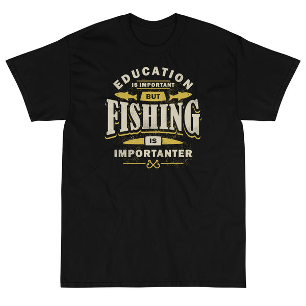 Funny fishing apparel black shirt Education is important but fishing is importanter