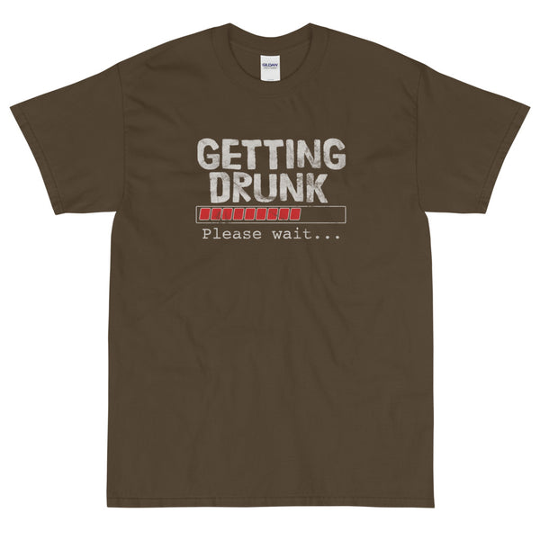 Getting Drunk Please wait t-shirt