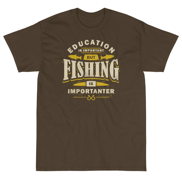 Funny fishing apparel brown shirt Education is important but fishing is importanter