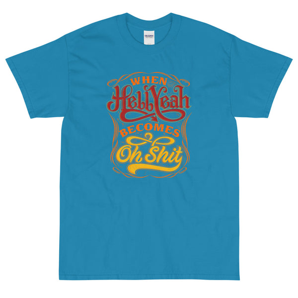 Aqua funny Hell Yeah become Oh Shit t-shirt from Shirty Store