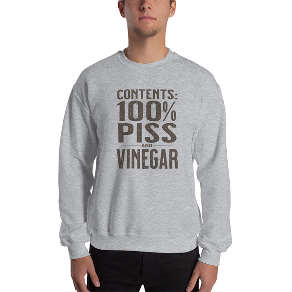 Contents 100% Piss and Vinegar Unisex Sweatshirt