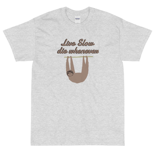 Ash Funny Live Slow Die Whenever t-shirt from Shirty Store