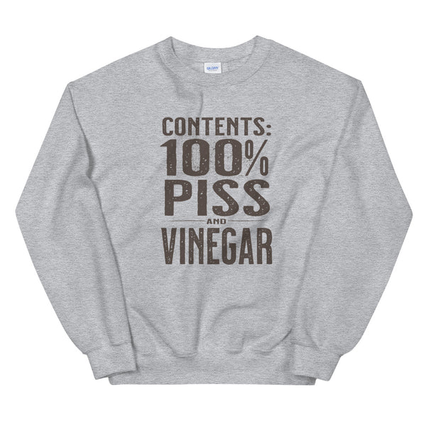 Contents 100% Piss and Vinegar Unisex Sweatshirt