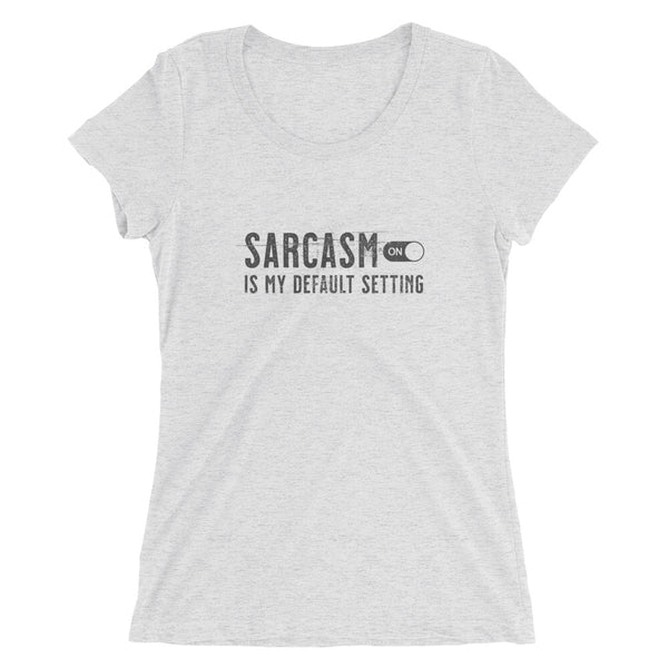 woman's white funny sarcastic t-shirt sarcasm is my default setting from Shirty Store