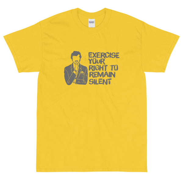 Yellow sarcastic Exercise Your Right to Remain Silent t-shirt from Shirty Store