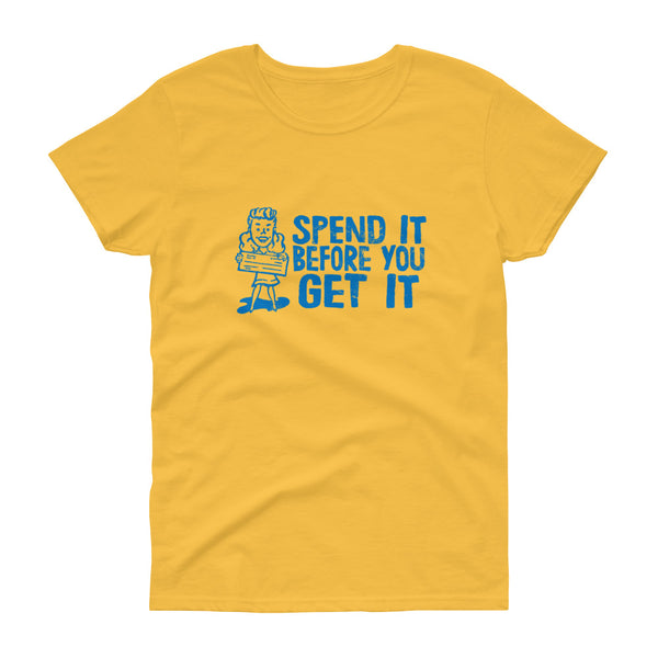 yellow funny sarcastic spend it before you get it t-shirt from Shirty Store