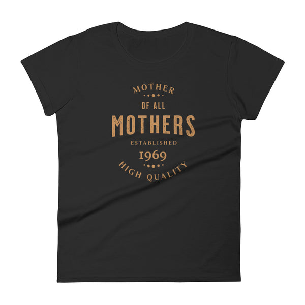 Funny Mother of all mothers black t-shirt
