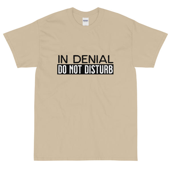 Tan sarcastic In Denial t-shirt from Shirty Store