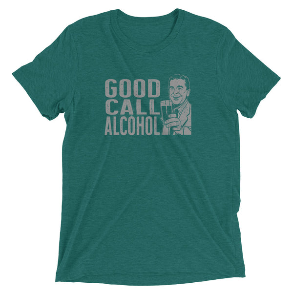 Good Call Alcohol t-shirt