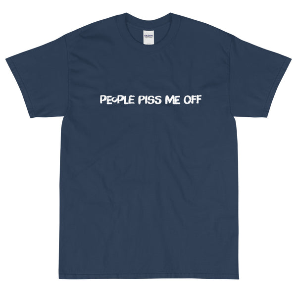 Blue Sarcastic people piss me off t-shirt from Shirty Store
