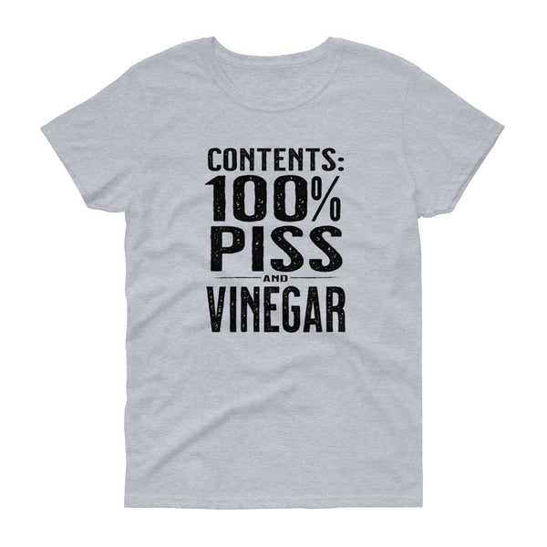 Ash funny sarcastic piss and vinegar women's t-shirt from Shirty Store