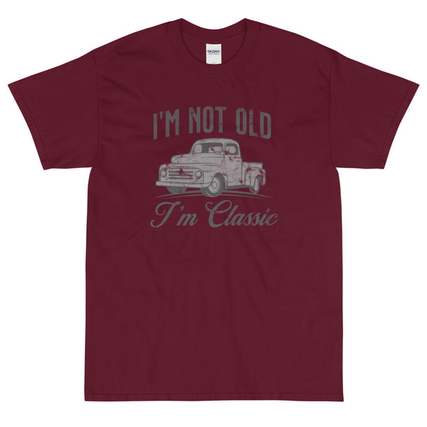 Maroon sarcastic I'm not old I'm classic t-shirt from Shirty Store