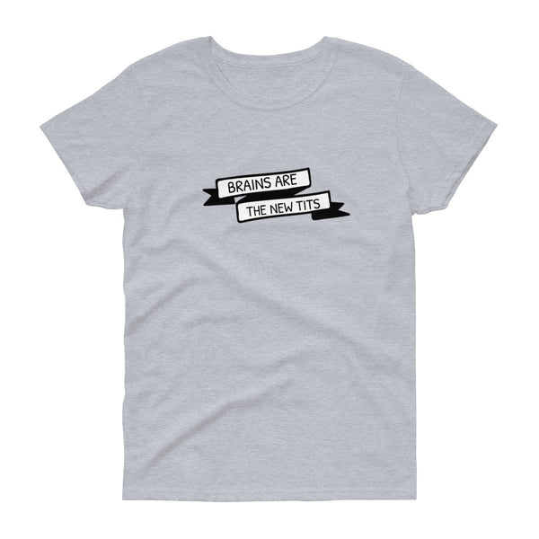 Grey sarcastic Brains are the new tits t-shirt from Shirty Store