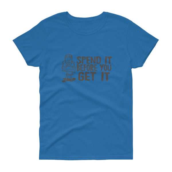 Blue funny sarcastic spend it before you get it t-shirt from Shirty Store