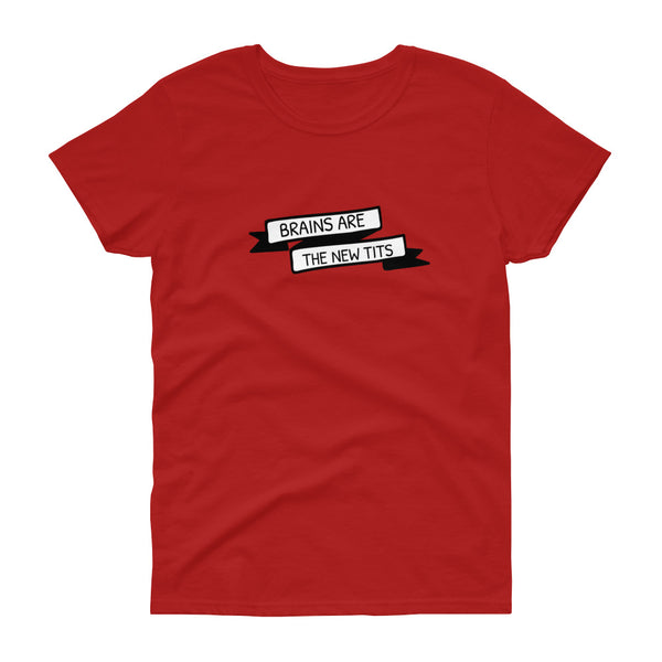 Red sarcastic Brains are the new tits t-shirt from Shirty Store