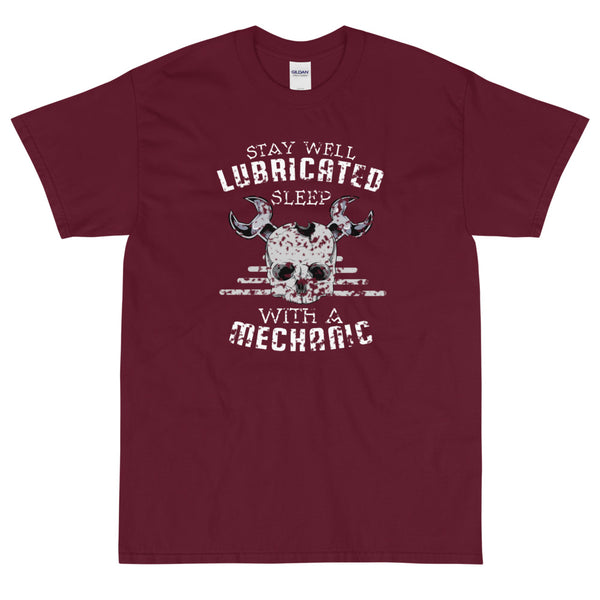 Maroon funny sarcastic Stay Well Lubricated Sleep with a Mechanic t-shirt from Shirty Store