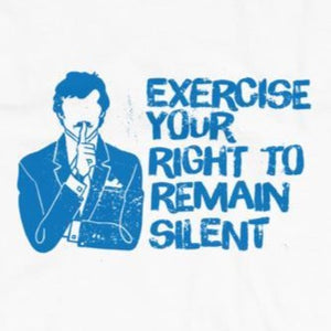 Close up of sarcastic Exercise Your Right to Remain Silent t-shirt from Shirty Store