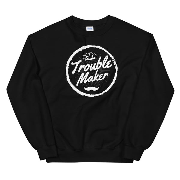Trouble maker sweatshirt