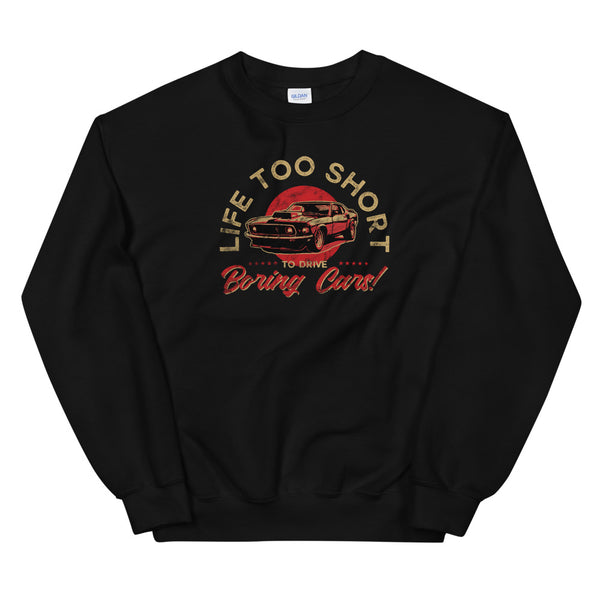 Life Too Short sweatshirt