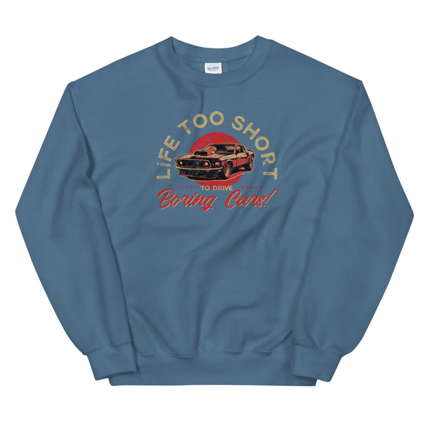 Life Too Short sweatshirt