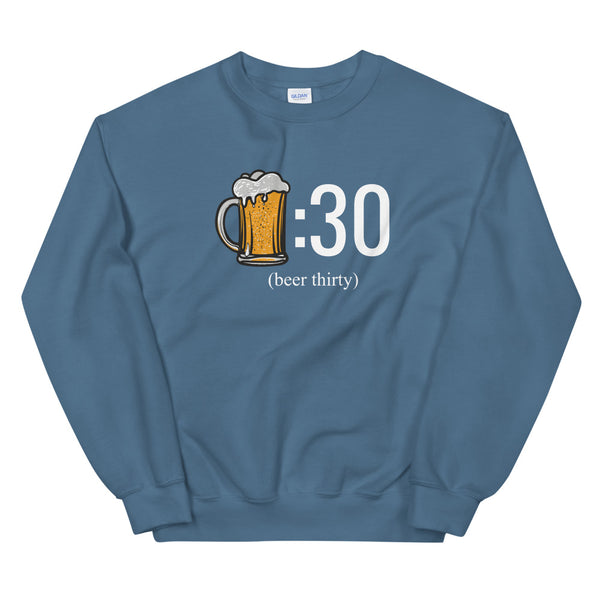 Beer thirty sweatshirt