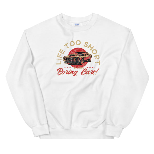 Life Too Short sweatshirt