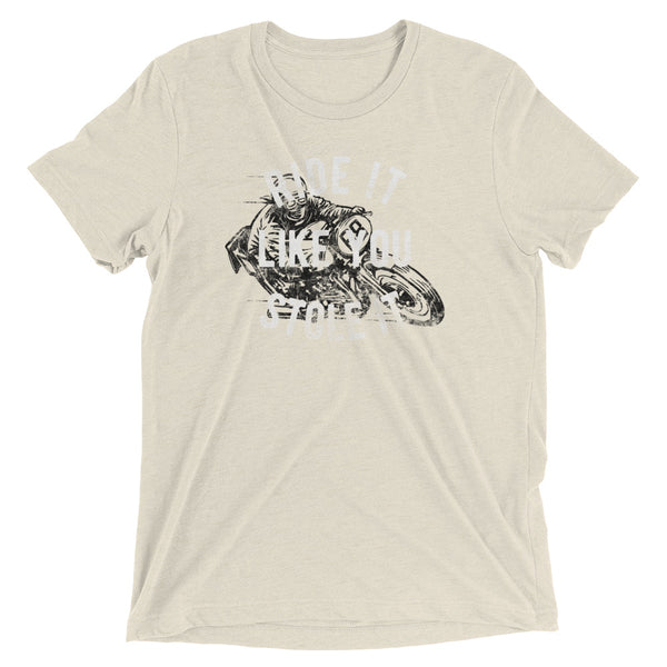 Ride it like you stole it t-shirt