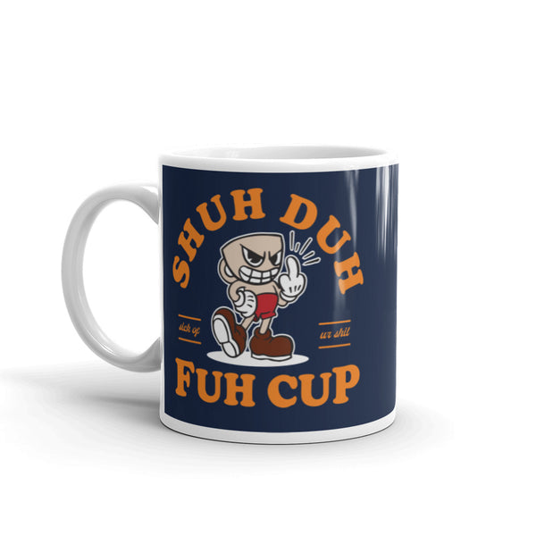 Shuh Duh Fuh Cup Mug