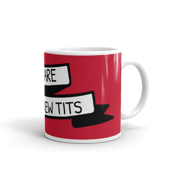 Brains Are The New Tits mug