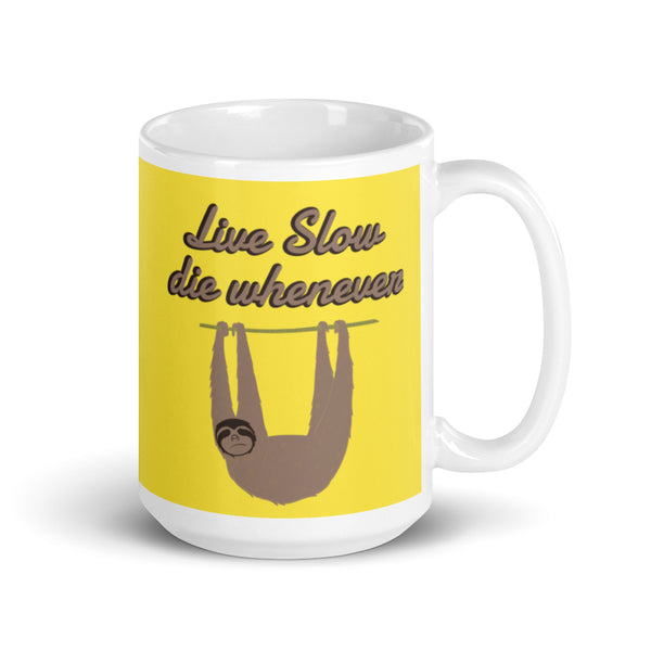 Live Slow Die Whenever mug